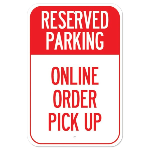 Signmission Public Safety Sign-Reserved Parking Online Order Pick Up, Heavy-Gauge, 12" x 18", A-1218-25448 A-1218-25448